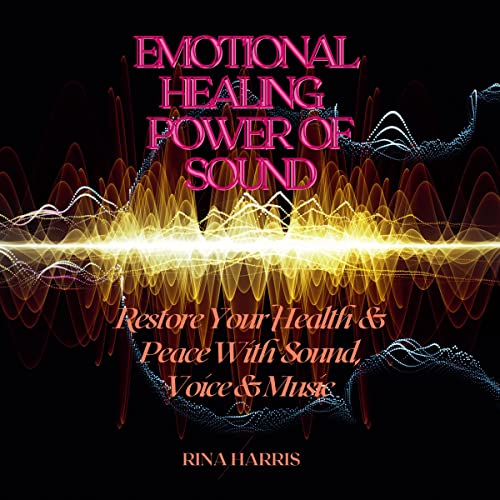 Cover of Emotional Healing Power of Sound