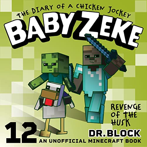 Cover of Baby Zeke: Revenge of the Husk: The Diary of a Chicken Jockey, Book 12