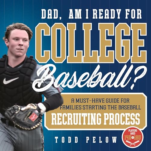 Cover of Dad, Am I Ready for College Baseball?