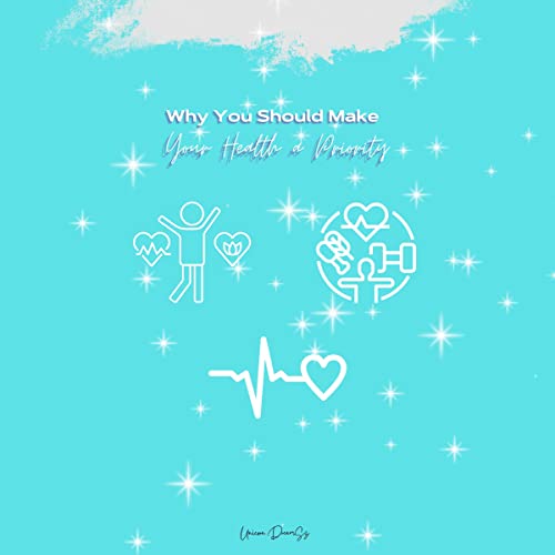 Cover of Why You Should Make Your Health a Priority