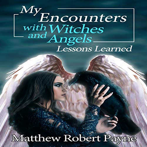 Cover of My Encounters with Witches and Angels