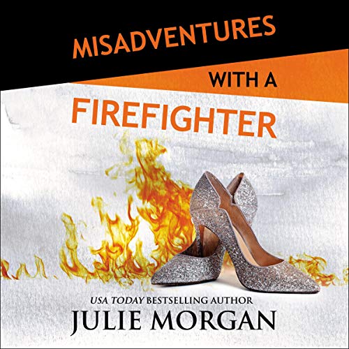 Cover of Misadventures with a Firefighter