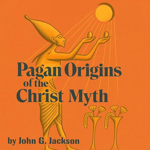 Cover of Pagan Origins of the Christ Myth