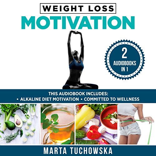 Cover of Weight Loss Motivation: 2 in 1 Bundle