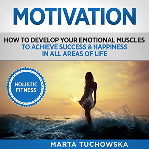 Cover of Motivation: Holistic Fitness