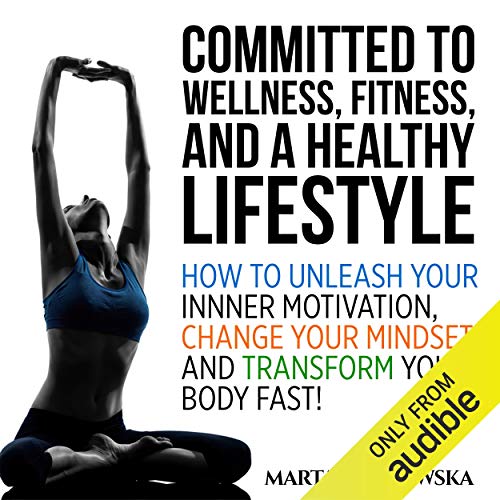 Cover of Committed to Wellness, Fitness and a Healthy Lifestyle