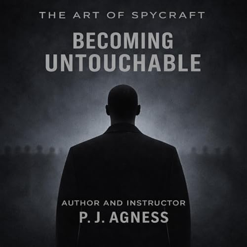 Cover of The Art of Spycraft: Becoming Untouchable
