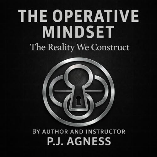 Cover of The Operative Mindset: The Reality We Construct
