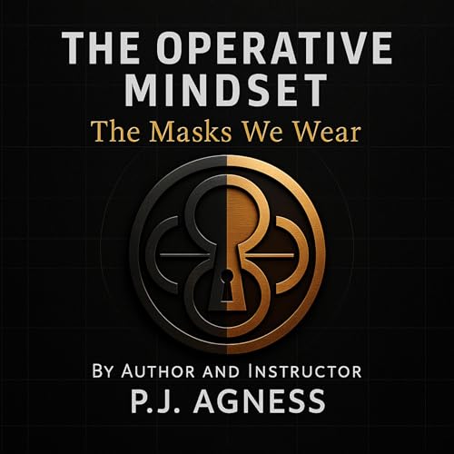 Cover of The Operative Mindset: The Masks We Wear