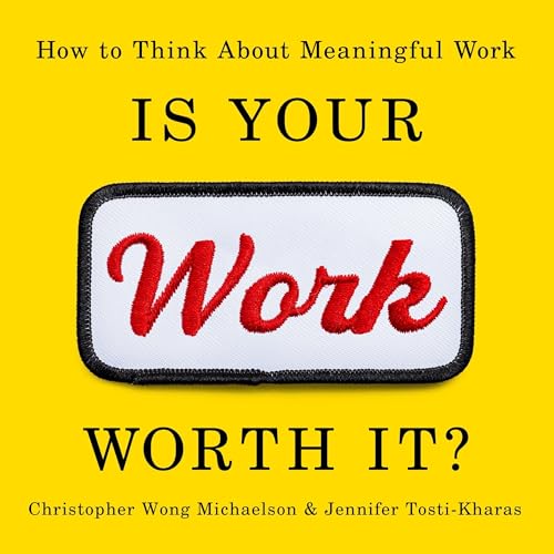 Cover of Is Your Work Worth It?