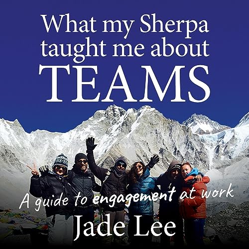 Cover of What My Sherpa Taught Me About Teams