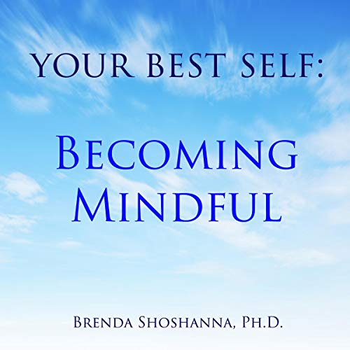 Cover of Your Best Self: Becoming Mindful