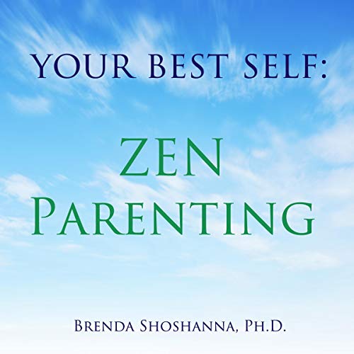 Cover of Your Best Self: Zen Parenting