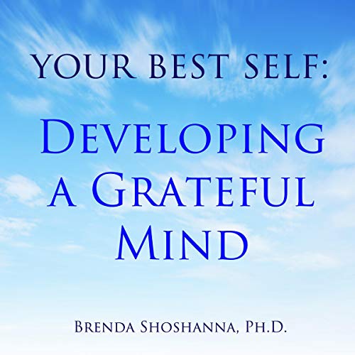 Cover of Your Best Self: Developing a Grateful Mind
