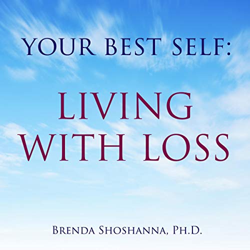 Cover of Your Best Self: Living with Loss