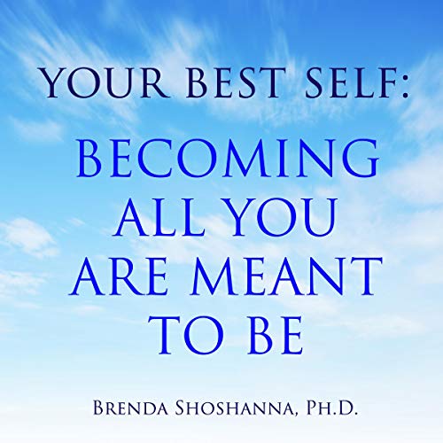 Cover of Your Best Self: Becoming All You Are Meant to Be