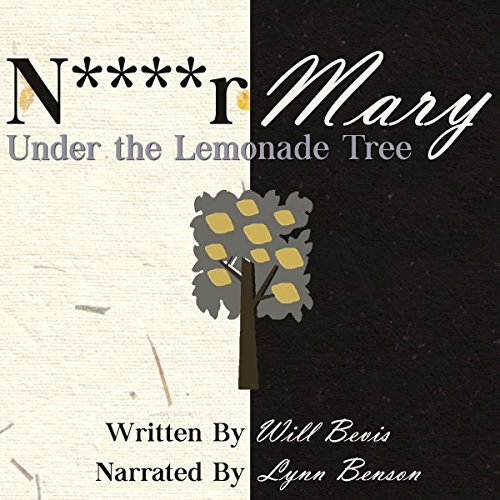 Cover of N****r Mary: Under the Lemonade Tree