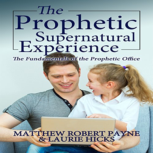 Cover of The Prophetic Supernatural Experience