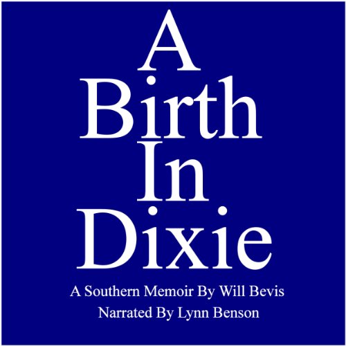 Cover of A Birth in Dixie: A Southern Memoir
