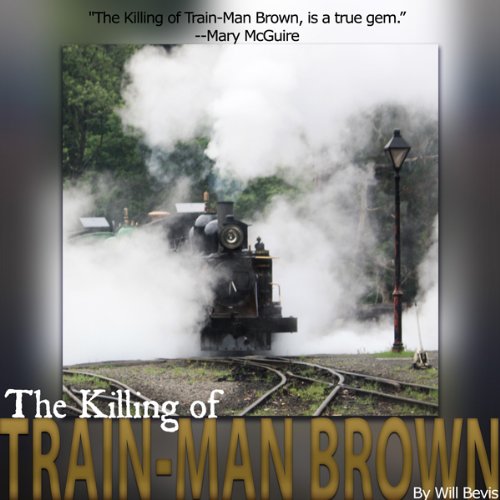 Cover of The Killing of Train-Man Brown