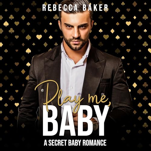 Cover of Play me, Baby - A Secret Baby Romance