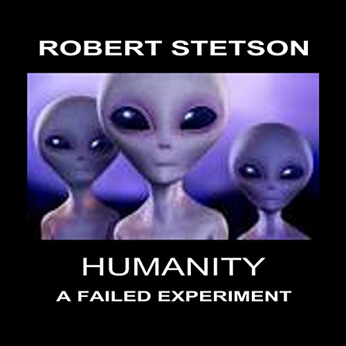 Cover of Humanity, a Failed Experiment