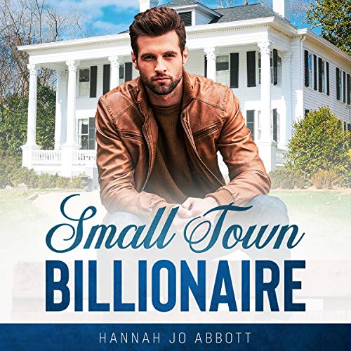Cover of Small Town Billionaire: A Christian Small Town Romance