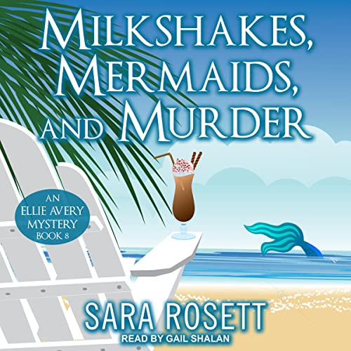 Cover of Milkshakes, Mermaids, and Murder