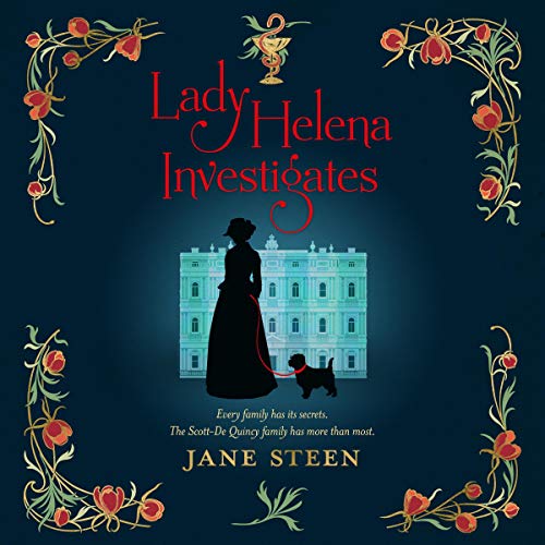 Cover of Lady Helena Investigates: Book One of the Scott-De Quincy Mysteries