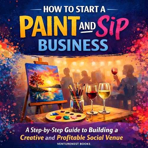 Cover of How to Start a Paint and Sip Business