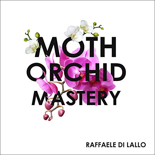 Cover of Moth Orchid Mastery