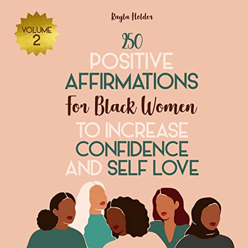 Cover of 250 Positive Affirmations for Black Women to Increase Confidence and Self Love, Volume 2