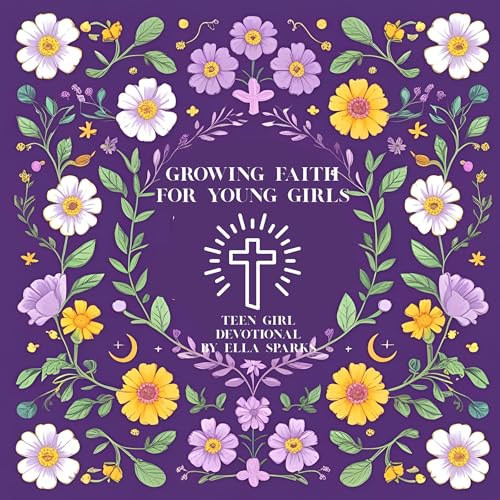 Cover of Growing Faith for Young Girls