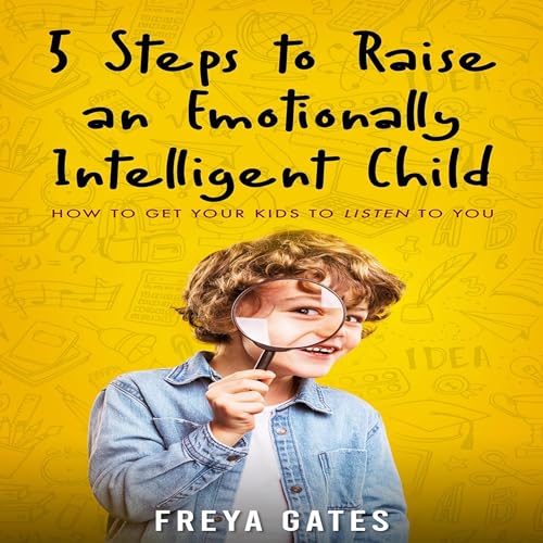 Cover of 5 Steps to Raise an Emotionally Intelligent Child