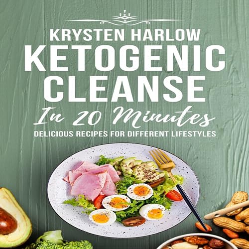 Cover of Ketogenic Cleanse in 20 Minutes