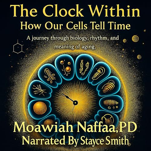 Cover of The Clock Within ... How Our Cells Tell Time
