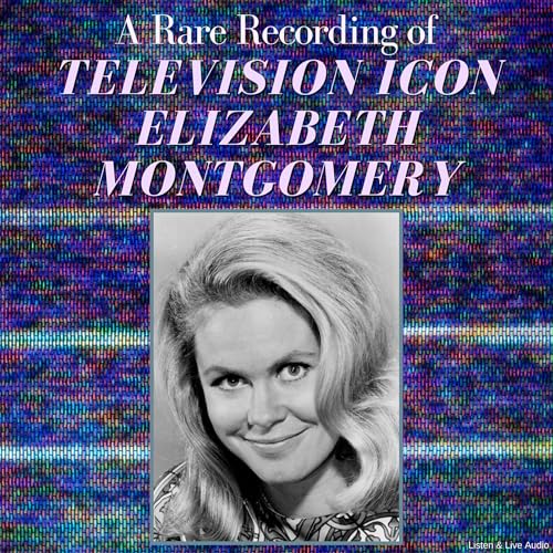 Cover of A Rare Recording of Television Icon Elizabeth Montgomery