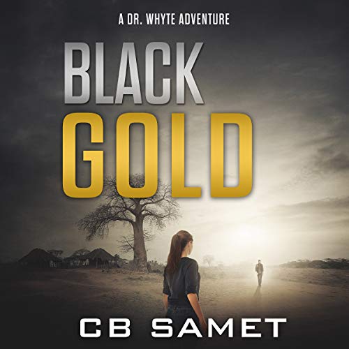 Cover of Black Gold: A Dr. Whyte Adventure