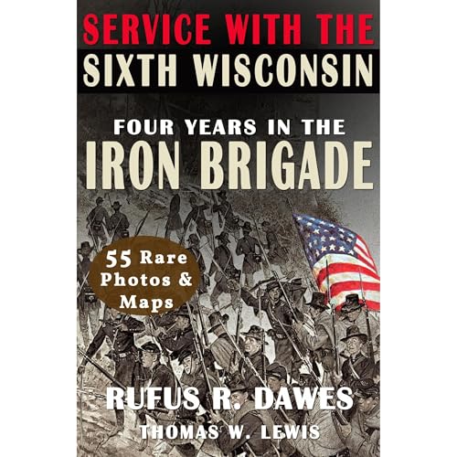 Cover of Service With The Sixth Wisconsin (Illustrated)
