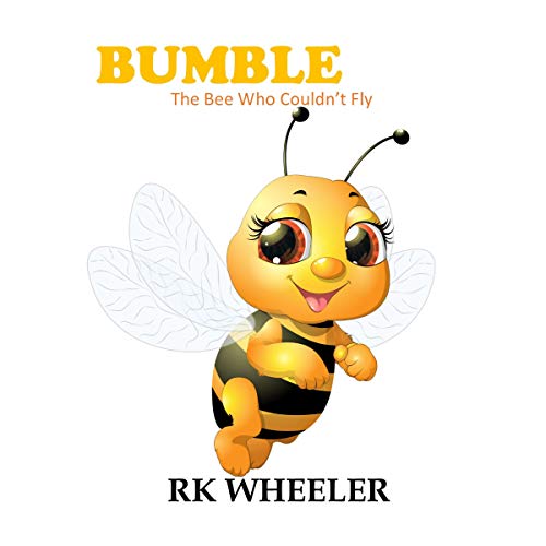 Cover of Bumble: The Bee Who Couldn't Fly