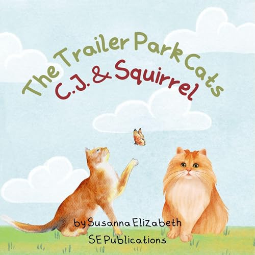 Cover of The Trailer Park Cats: CJ and Squirrel