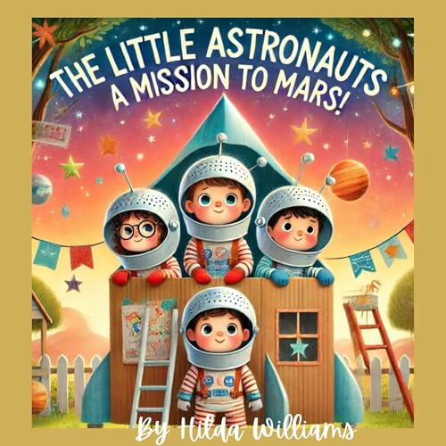 Cover of The Little Astronauts: A Mission to Mars!