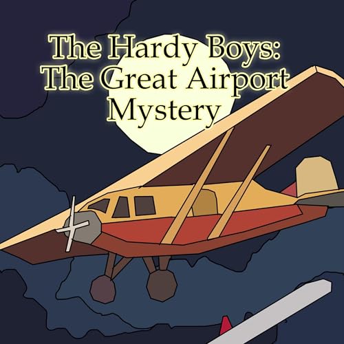 Cover of The Hardy Boys: The Great Airport Mystery (Illustrated)