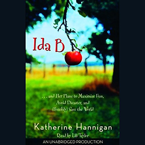 Cover of Ida B...and Her Plans to Maximize Fun, Avoid Disaster, and (Possibly) Save the World