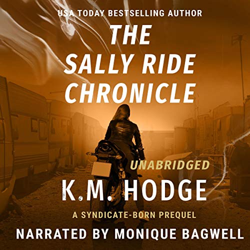 Cover of The Sally Ride Chronicle: Prequel the Syndicate-Born Trilogy