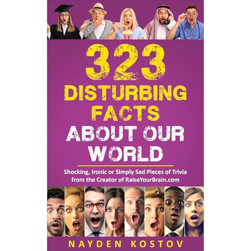 Cover of 323 Disturbing Facts about Our World