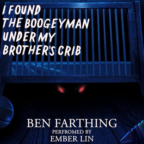 Cover of I Found the Boogeyman Under My Brother's Crib