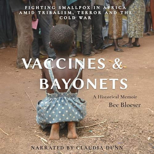 Cover of Vaccines and Bayonets