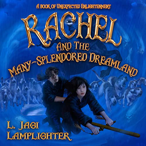 Cover of Rachel and the Many-Splendored Dreamland