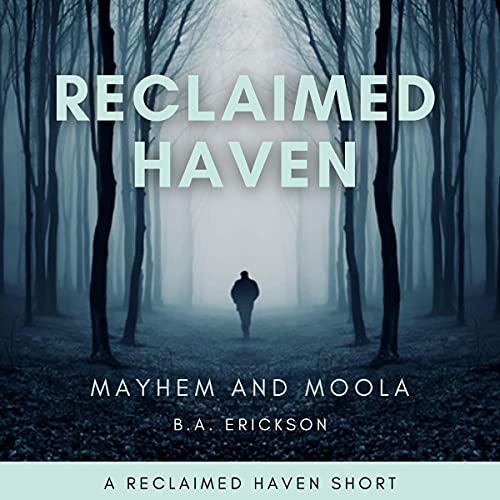 Cover of Reclaimed Haven: Mayhem and Moola
